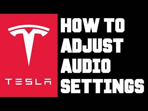 Tesla How To Change Audio Settings - Tesla Audio Options - How To Adjust Audio Settings in Tesla