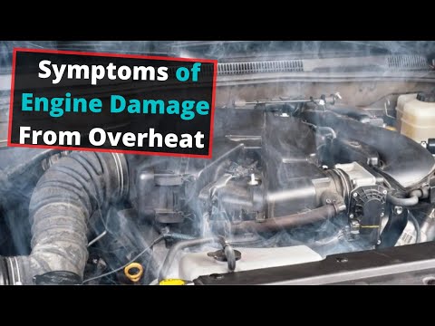 Symptoms of Engine Damage from Overheating